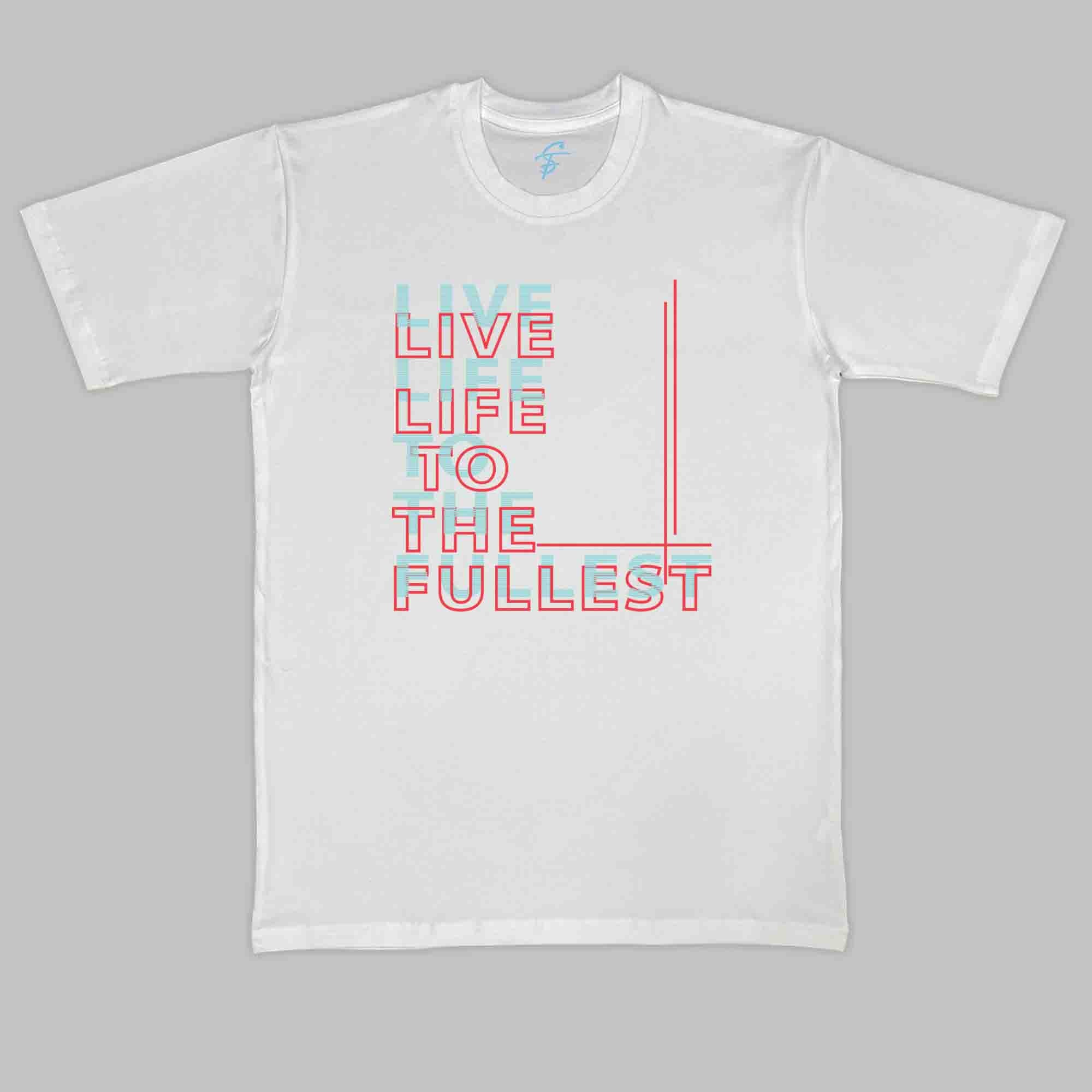 LIVE LIFE to the FULLEST TSHIRT - Vibe Wear