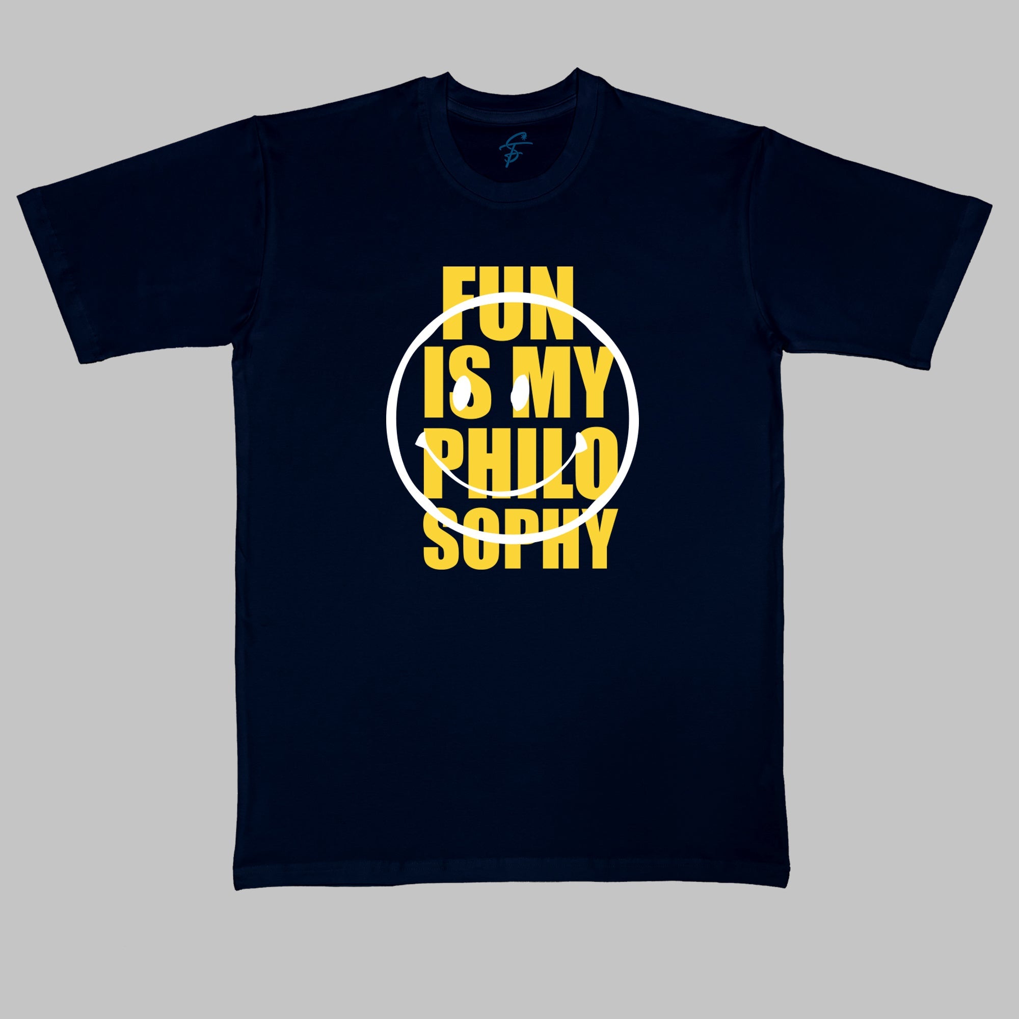FUN IS MY PHILOSOPHY  - Vibe Wear