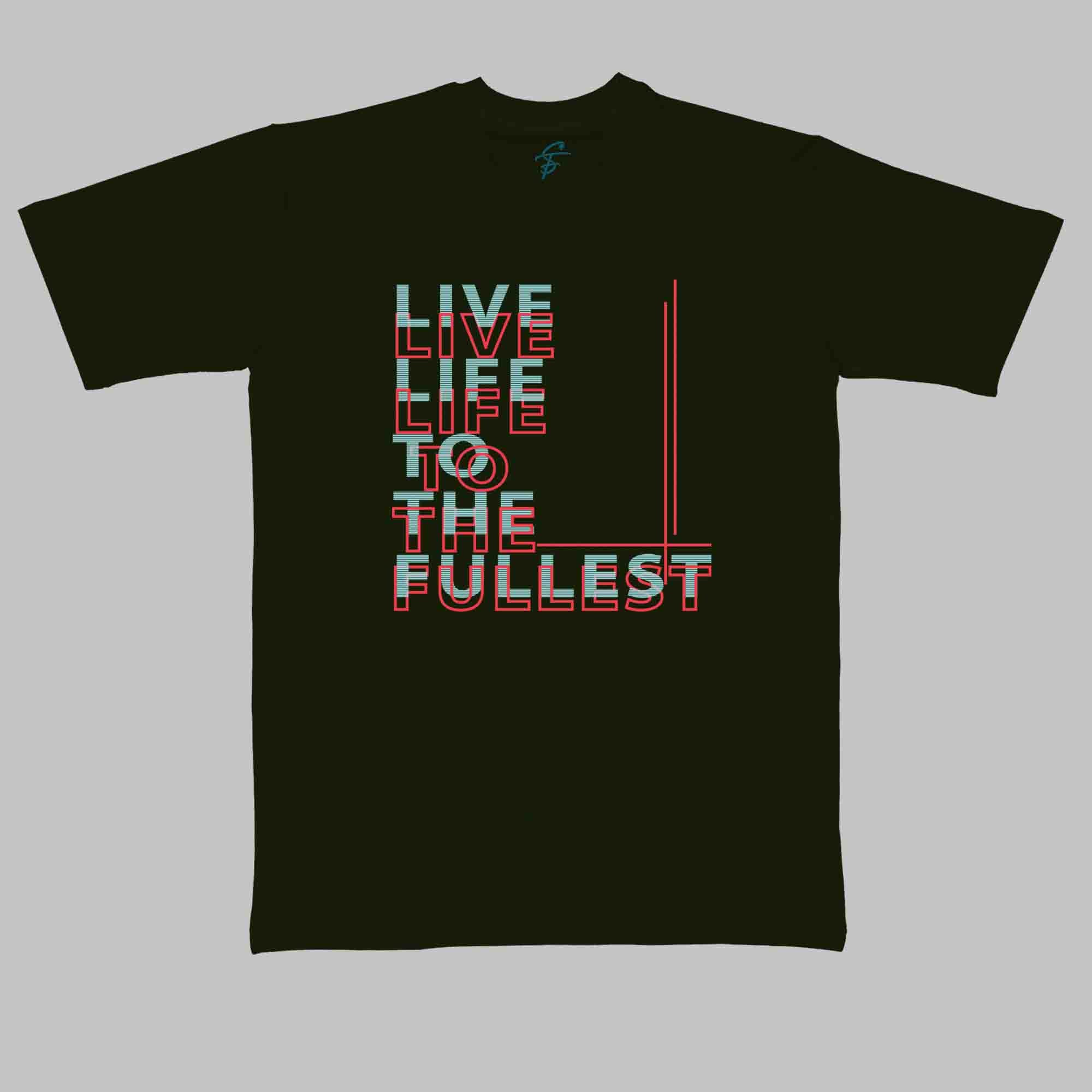 LIVE LIFE to the FULLEST TSHIRT - Vibe Wear