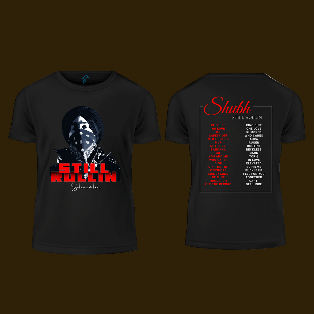 Shubh Still Rollin T-Shirt | Graphic Printed Black Round Neck Tee | Streetwear Hip Hop Rapper Inspired Cotton T-Shirt