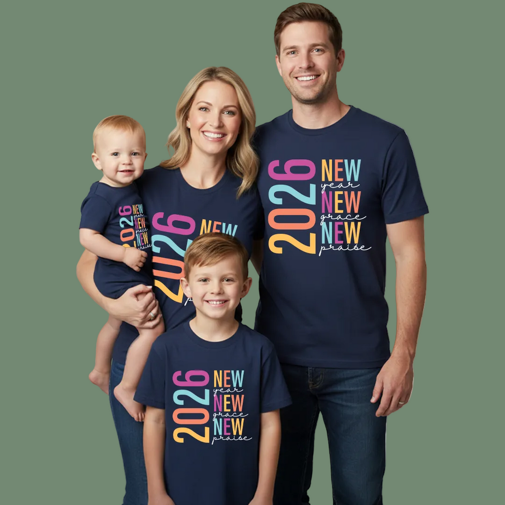 New Year New Grace New Praise 2026 Collection: Custom Family Matching T-Shirts for New Year’s Day - Faith-Based Graphic Tees for Adults, Toddlers, and Infants